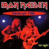 Iron Maiden (UK-1) : Edingurgh 1986 1st night